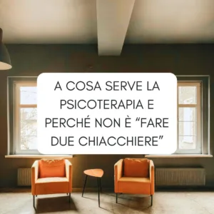 due poltrone in una stanza, scritta sopra "a cosa serve la psicoterapia"